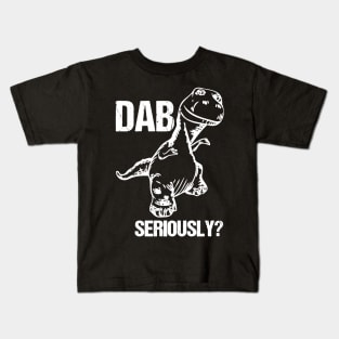 dab seriously dino Kids T-Shirt